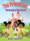 The Princesses Coronavirus Adventure By Minnie L. Ransom, Kaliah Leeann Robinson (Illustrator), Kaliese Simmons (Illustrator) Cover Image