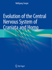 Evolution of the Central Nervous System of Craniata and Homo By Wolfgang Seeger Cover Image