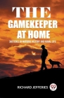 The Gamekeeper At Home Sketches Of Natural History And Rural Life Cover Image