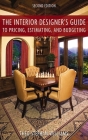 The Interior Designer's Guide to Pricing, Estimating, and Budgeting By Theo Stephen Williams Cover Image