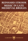 Music in Late Medieval Bruges (Oxford Monographs on Music) Cover Image