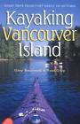 Kayaking Vancouver Island: Great Trips from Port Hardy to Victoria Cover Image
