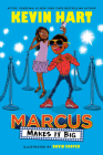 Marcus Makes It Big By Kevin Hart, Geoff Rodkey (With), David Cooper (Illustrator) Cover Image