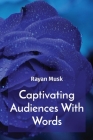 Captivating Audiences With Words Cover Image