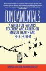 Fundamentals: A Guide for Parents, Teachers and Carers on Mental Health and Self-Esteem By Natasha Devon, Lynn Crilly Cover Image