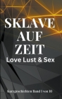 Sklave auf Zeit Love Lust & Sex Cover Image