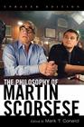 The Philosophy of Martin Scorsese (Philosophy of Popular Culture) By Mark T. Conard (Editor) Cover Image