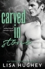 Carved In Stone By Lisa Hughey Cover Image