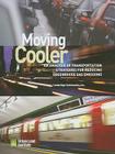 Moving Cooler: Surface Transportation and Climate Change By Cambridge Systematics Cover Image
