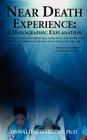 Near Death Experience: A Holographic Explanation Cover Image
