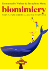 Biomimicry: When Nature Inspires Amazing Inventions By Seraphine Menu, Emmanuelle Walker (Illustrator), Alyson Waters (Translated by) Cover Image