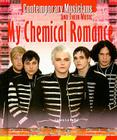 My Chemical Romance (Contemporary Musicians and Their Music) By Laura La Bella Cover Image
