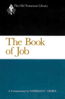 The Book of Job: A Commentary (Old Testament Library) By Norman C. Habel, Norman C. Habel (Preface by) Cover Image