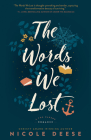 The Words We Lost By Nicole Deese Cover Image