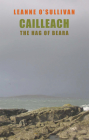 Cailleach: The Hag of Beara By Leanne O'Sullivan Cover Image