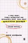 A Very Short, Fairly Interesting and Reasonably Cheap Book about Qualitative Research By David Silverman Cover Image