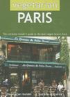Vegetarian Paris: The Complete Insider's Guide to the Best Veggie Food in Paris Cover Image