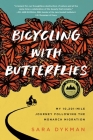 Bicycling with Butterflies: My 10,201-Mile Journey Following the Monarch Migration Cover Image