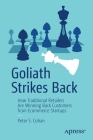 Goliath Strikes Back: How Traditional Retailers Are Winning Back Customers from Ecommerce Startups By Peter S. Cohan Cover Image