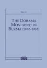 The Dobama Movement in Burma (1930-1938) (Monograph / Southeast Asia Program) By Khin Yi Cover Image