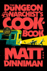 The Dungeon Anarchist's Cookbook (Dungeon Crawler Carl #3) By Matt Dinniman Cover Image