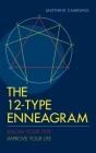The 12-Type Enneagram: Know Your Type Improve Your Life Cover Image