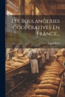 Les Boulangeries Coopératives En France... Cover Image