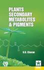 Plants Secondary Metabolites and Pigments By U. D. Chavan Cover Image