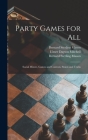 Party Games for All; Social Mixers, Games and Contests, Stunts and Tricks Cover Image