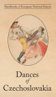Dances of Czechoslovakia Cover Image