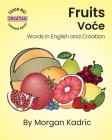 Fruits Voce: Words in English and Croatian Cover Image