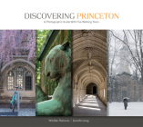 Discovering Princeton: A Photographic Guide with Five Walking Tours By Wiebke Martens, Jennifer Jang Cover Image