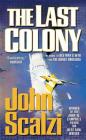 The Last Colony (Old Man's War #3) By John Scalzi Cover Image