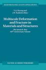 Multiscale Deformation and Fracture in Materials and Structures: The James R. Rice 60th Anniversary Volume (Solid Mechanics and Its Applications #84) By T-J Chuang (Editor), J. W. Rudnicki (Editor) Cover Image
