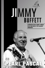Jimmy Buffett: A Margarita-Fueled Journey Through the Life and Music of the Legendary Troubadour Cover Image