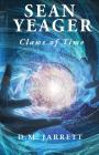 Sean Yeager Claws of Time - engaging action adventure for ages 8 to 12 (Sean Yeager Adventures #3) By D. M. Jarrett Cover Image
