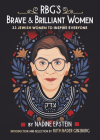 RBG's Brave & Brilliant Women: 33 Jewish Women to Inspire Everyone By Nadine Epstein, Ruth Bader Ginsburg (Introduction by), Bee Johnson (Illustrator) Cover Image