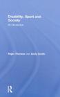 Disability, Sport and Society: An Introduction By Nigel Thomas, Andy Smith Cover Image