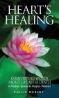 Heart's Healing: Comforting Words about Life After Death By Philip Burley Cover Image
