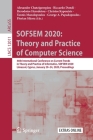 Sofsem 2020: Theory and Practice of Computer Science: 46th International Conference on Current Trends in Theory and Practice of Informatics, Sofsem 20 By Alexander Chatzigeorgiou (Editor), Riccardo Dondi (Editor), Herodotos Herodotou (Editor) Cover Image