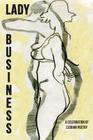 Lady Business: A Celebration of Lesbian Poetry Cover Image