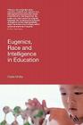 Eugenics, Race and Intelligence in Education Cover Image