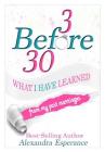 3 Before 30: What I Have Learned From My Past Marriages By Alexandra Esperance, Angela Edwards (Editor), David Vincent (Cover Design by) Cover Image