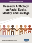 Research Anthology on Racial Equity, Identity, and Privilege, VOL 3 By Information R. Management Association (Editor) Cover Image