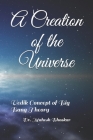 A Creation of the Universe: Vedic Concept of Big Bang Theory Cover Image
