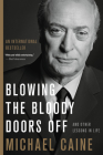 Blowing the Bloody Doors Off: And Other Lessons in Life Cover Image