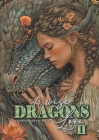 A wise Dragon´s Love Coloring Book for Adults 2: Dragons Coloring Book for Adults Grayscale Dragon Coloring Book lovely Portraits with women and drago Cover Image