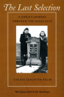 The Last Selection: A Child's Journey through the Holocaust By Goldie Szachter Kalib, Sylvan Kalib, Ken Wachsberger Cover Image