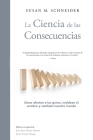 La Ciencia de las Consecuencias By Susan Schneider, Juan Jose Macías Morón (Editor), Javier Virues-Ortega (Editor) Cover Image
