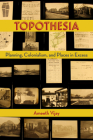Topothesia: Planning, Colonialism, and Places in Excess Cover Image